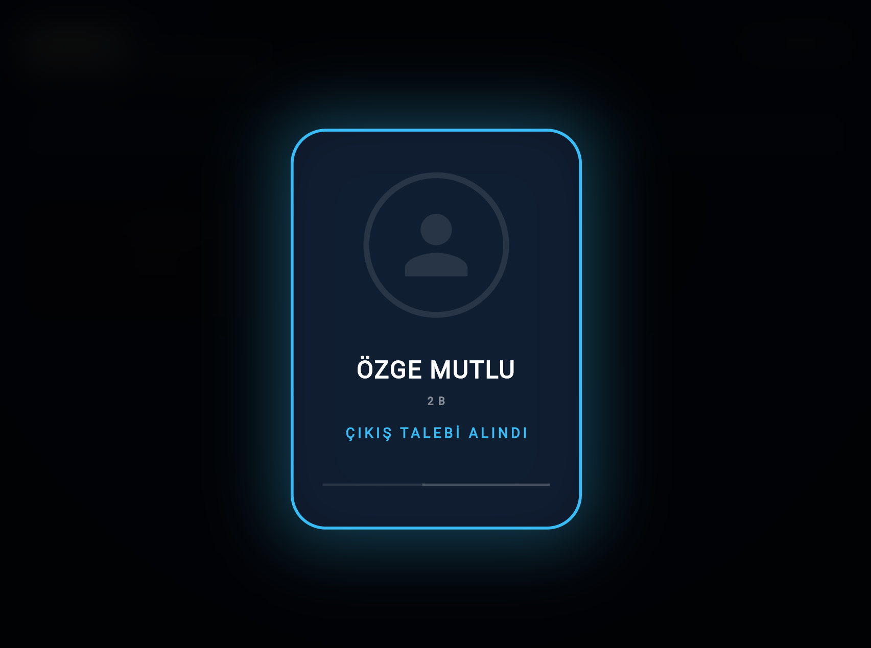 Çıkış Talebi Alındı
